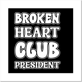 Broken Heart club President  Funny Sarcastic Gift Idea colored Vintage Posters and Art